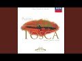Puccini: Tosca / Act 2 - "Sciarrone: che dice il cavalier?"