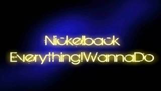Nickelback Everything I wanna do [HD]