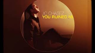 JC Chasez - You Ruined Me