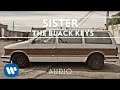 The Black Keys - Sister [Audio]