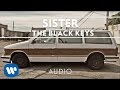 The Black Keys - Sister [Audio] 