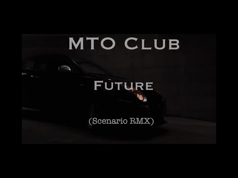 MTO Club  -  Future (Scenario RMX)