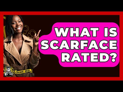 What Is Scarface Rated? - The Crime Reel