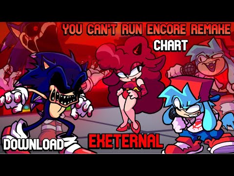 You Can't Run Encore Remake Chart(not made by me) + Download - EXEternal