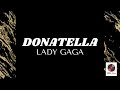 Donatella - Lady Gaga Lyrics Video