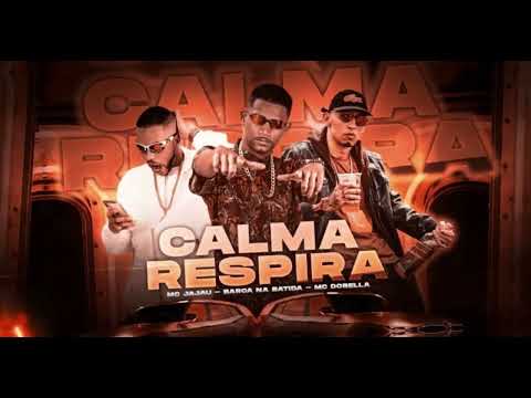 🟢BARCA NA BATIDA, MC JAJAU, E MC DUBELLA - CALMA RESPIRA #funk #tocahit #bregafunk #bregafunk2022
