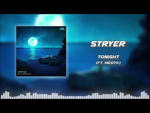 Stryer  -Tonight (ft. Medyk)