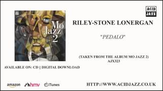RILEY-STONE LONERGAN - 'Pedalo' MO JAZZ 2 (Official Audio - Acid Jazz Records)