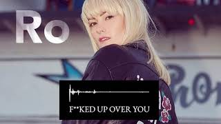 Ro - F**ked Up Over You - AUDIO