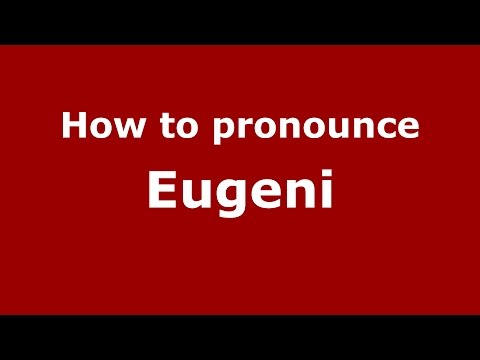 How to pronounce Eugeni (Spanish/Spain) - PronounceNames.com