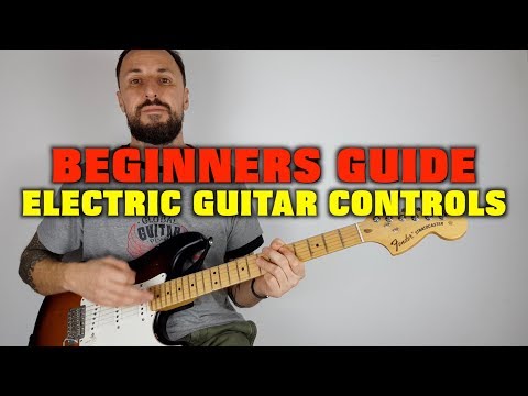 Beginners Guide to the Electric Guitar Controls