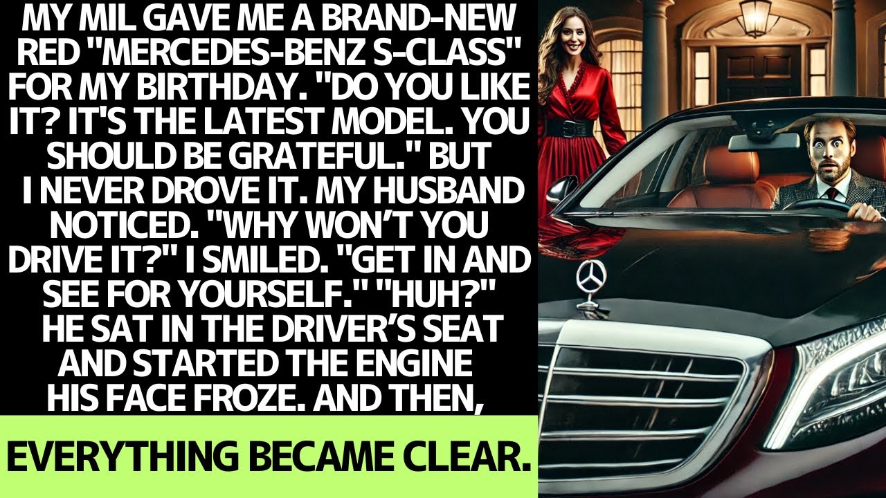 My MIL gave me a Mercedes for my birthday, but I refused to drive it