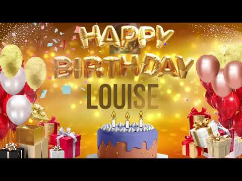 LOUISE - Happy Birthday Louise