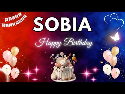 SOBIA Happy Birthday Song | Birthday Song SOBIA🎂#birthday #sobia
