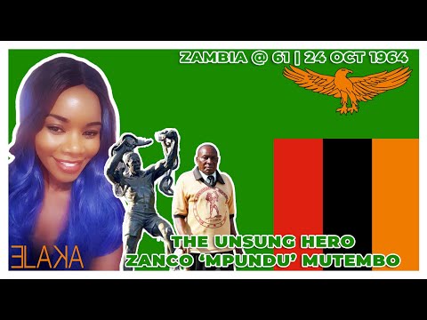 ELAKA | ZAMBIA'S UNSUNG HERO | ZANCO MPUNDU MUTEMBO | ZAMBIAN INDEPENDENCE