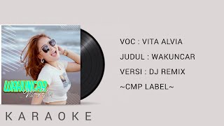 Download lagu Vita Alvia Wakuncar Karaoke No Vokal mp3 Download lagu Vita Alvia Wakuncar Karaoke No Vokal mp3