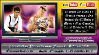 Daddy Yankee Feat. Tito &#39;El Bambino&#39; - La Fuga (Remix) [HD 720p] [Closed Caption]