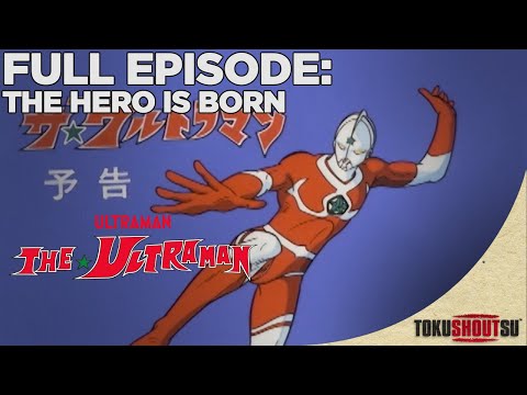 The Ultraman: Episode 1 - The Hero Is Born | Full Episode