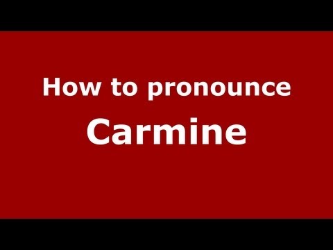 How to pronounce Carmine