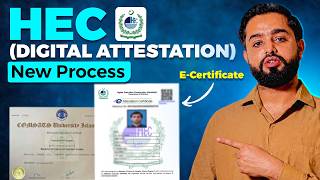HEC Degree Attestation New Process | HEC E-Verification & Digital Attestation( Fee, Requirements)
