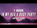 1 HOUR Dru Hill Ciara In My Bed X Body Party TikTok Mashup Lyrics