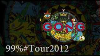 Gong 99%#Tour2012 (Transmission #4)