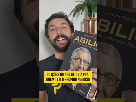 3 Lições do Abílio Diniz