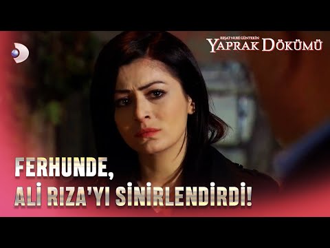 Ferhunde, Ali Rıza'yı Sinirlendirdi! - Yaprak Dökümü 150. Bölüm