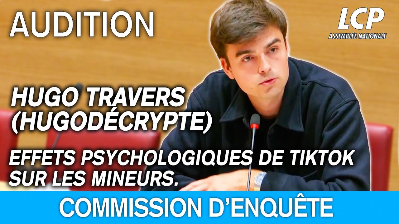 Hugo Travers aka HugoDecrypte est auditionné à l'Assemblée nationale - 03/06/2025