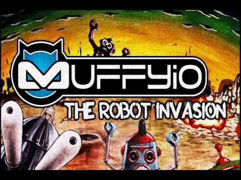 Muffyio - Robot Invasion (Original Mix)