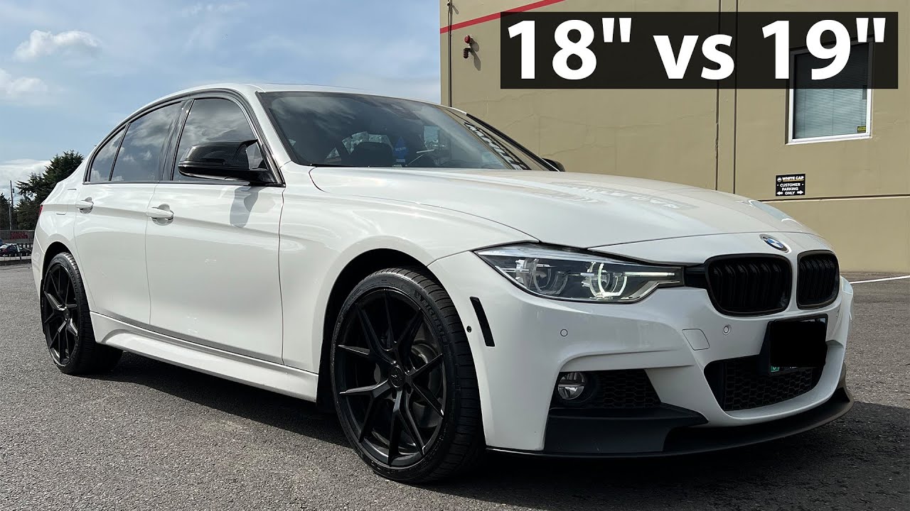 Should You Upgrade from 18inch to 19inch Wheels on Your F30 BMW