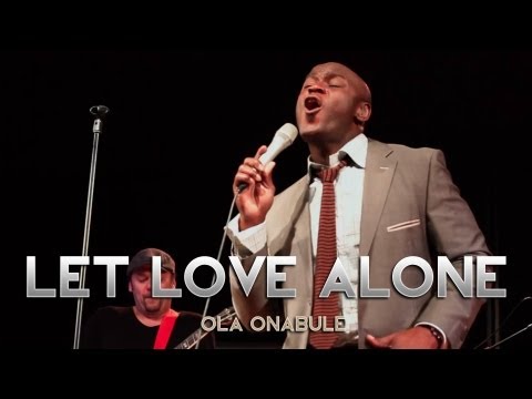 Ola Onabule - Let Love Alone - Seven Shades Darker