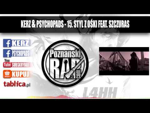 15. Kerz & Psychopads - Styl z ośki feat. Szczuras - "L4HH"