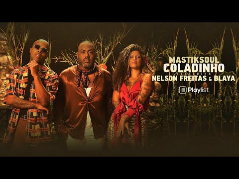 Mastiksoul "Coladinho" Feat Nelson Freitas, Blaya