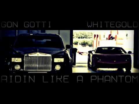 Ridin' Like a Phantom - Gon Gotti x WhiteGold