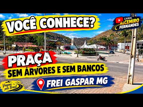 VOCÊ CONHECE? PRAÇA SEM ÁRVORES E SEM BANCOS, NA CIDADE DE FREI GASPAR MG TEM.