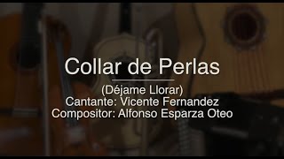 Collar de Perlas (Déjame Llorar) - Puro Mariachi Karaoke - Vicente Fernandez