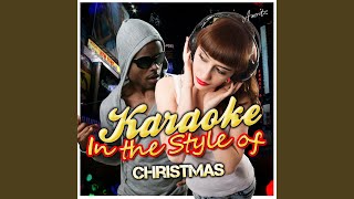 Have Yourself a Merry Little Christmas (In the Style of Christmas) (Karaoke Version)