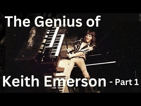 The Genius of Keith Emerson - Part 1