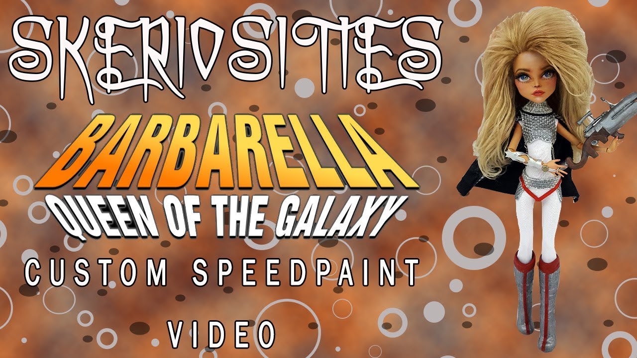 Barbarella Custom Ever After High Speedpaint Video by Skeriosities