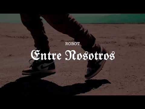 Robot - Entre Nosotros [Letra]