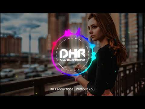 DK Productions - Without You - DHR
