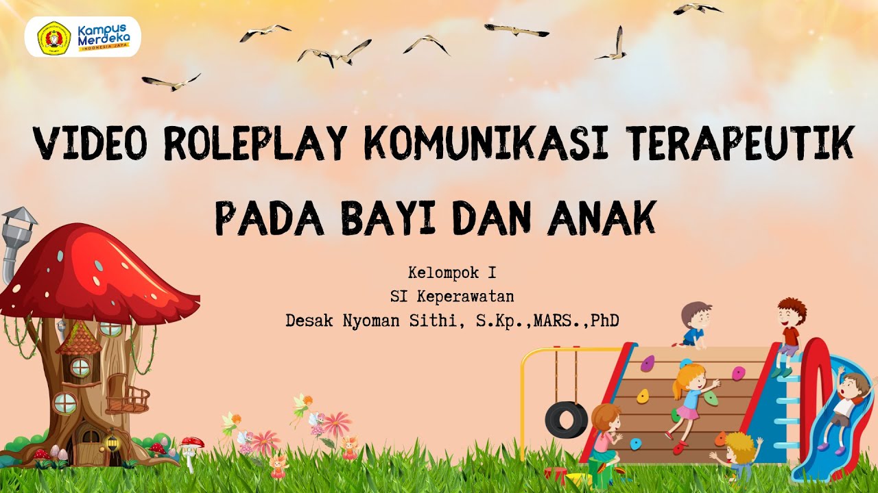 Role Play Komunikasi Terapeutik Pada Bayi dan Anak Kelompok 1_Kelas C_S1 Keperawatan