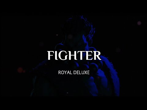Royal Deluxe - "Fighter" Lyrics