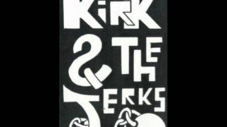 Kirk & The Jerks - To Hell With Them All
