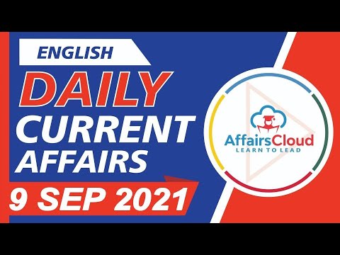 Current Affairs 9 September 2021 English | Current Affairs | AffairsCloud Today for All Exams