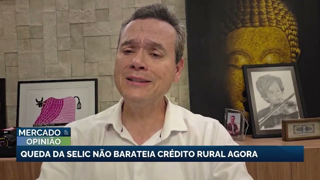 Queda da Selic não barateia crédito rural imediatamente