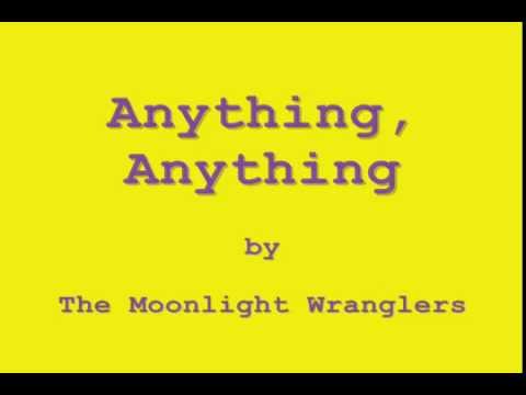Anything, Anything (John Miles Easdale) - The Moonlight Wranglers [1998]