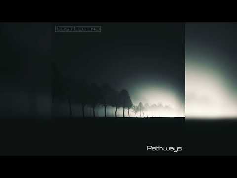 LostLegend - Pathways [2025]
