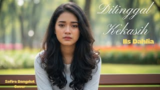 Download lagu Cover Dangdut – Ditinggal Kekasih | Iis Dahlia | Versi [Safira Dangdut ] mp3